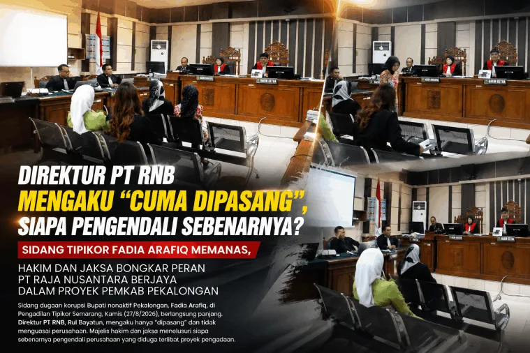 Direktur PT RNB Mengaku “Cuma Dipasang”, Siapa Pengendali Sebenarnya ?