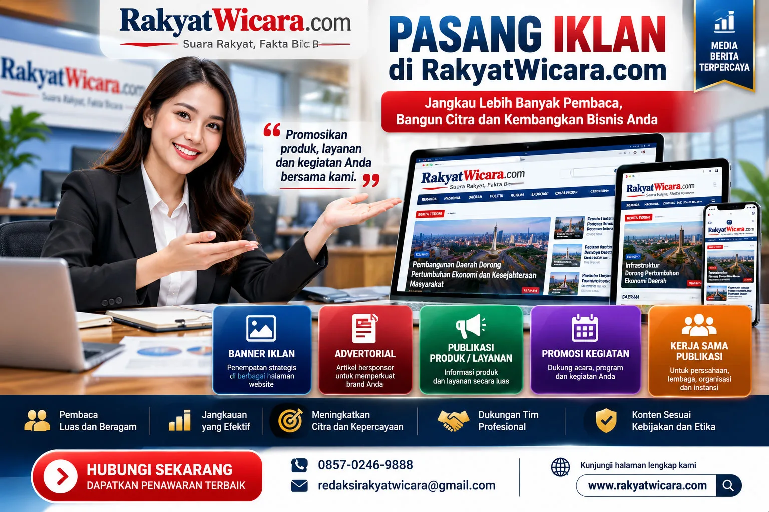 
					Layanan pemasangan iklan, advertorial, promosi produk, layanan, kegiatan, dan kerja sama publikasi di RakyatWicara.com.